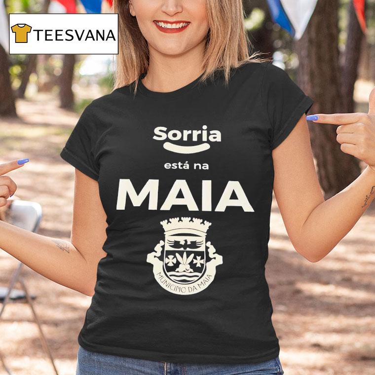 Sorria Esta Na Maia Municipio Da Maia Logo T Shirt Sorria Esta Na Maia Municipio Da Maia Logo T Shirt