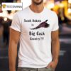 South Dakota Is Big Cock Country Pheasant Bird T Shirt