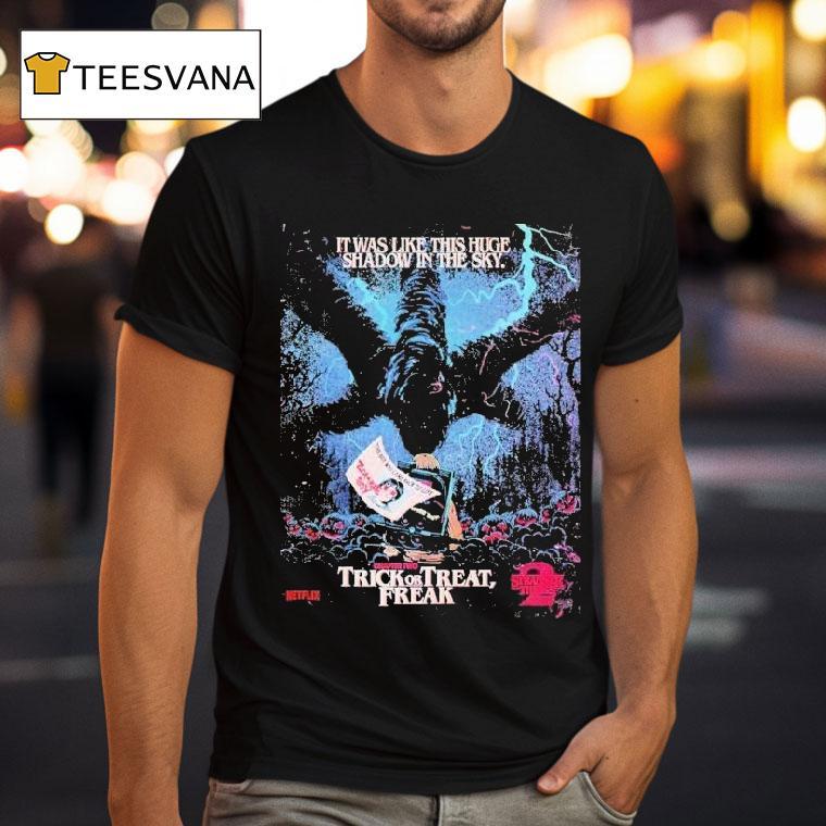 Stranger Things Season X Butcher Billy Trick Or Treat Freak It Was Like This Huge Shadaw In The Sky T Shirt Stranger Things Season X Butcher Billy Trick Or Treat Freak It Was Like This Huge Shadaw In The Sky T Shirt
