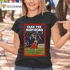 Take The High Road Philippians T Shirt