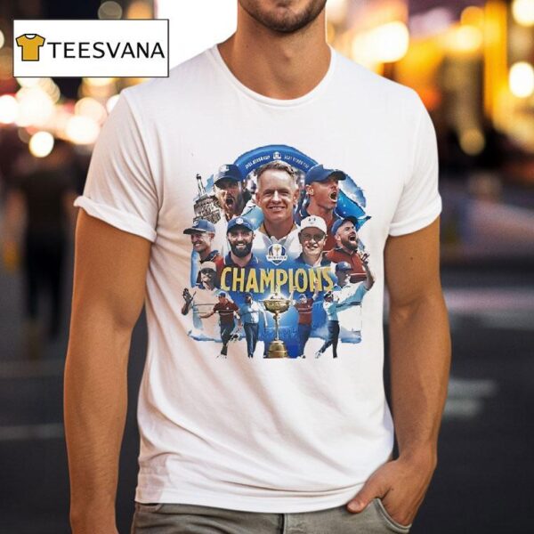 Team Europe S Victory At The Ryder Cup Celebrates Champions T Shirt