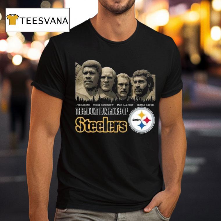 The Mount Rushmore Of Pittsburgh Slers Legends T Shirt The Mount Rushmore Of Pittsburgh Slers Legends T Shirt