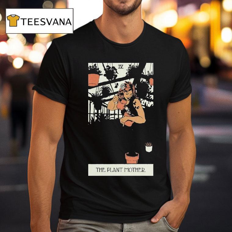 The Plant Mother T Shirt The Plant Mother T Shirt