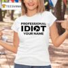 The Professional Idiots Subtle T Shirt
