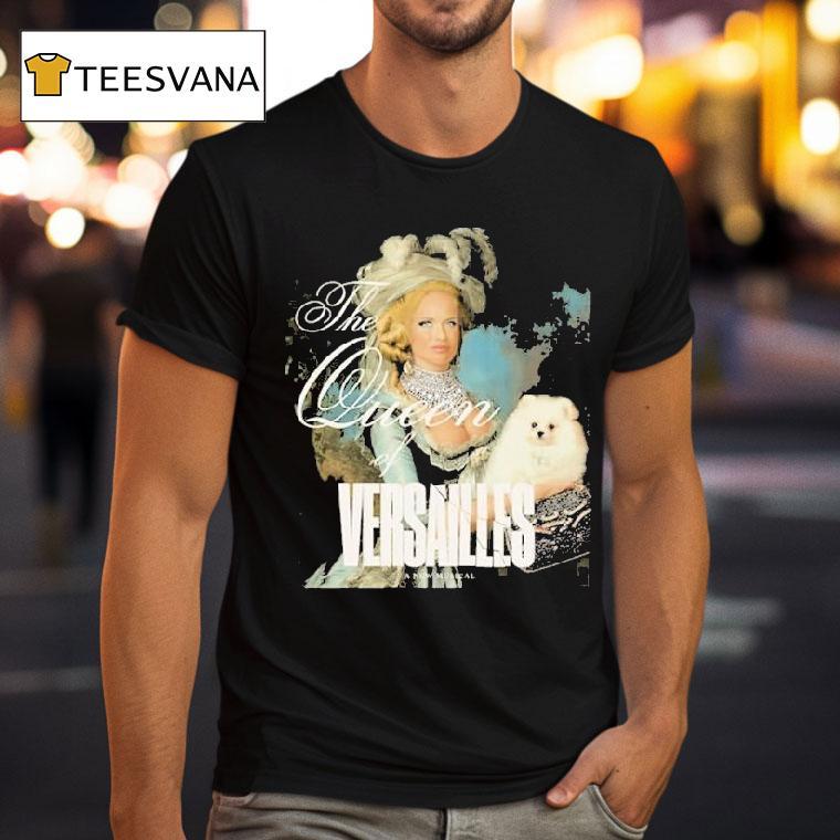 The Queen Of Versailles American Royalty T Shirt The Queen Of Versailles American Royalty T Shirt