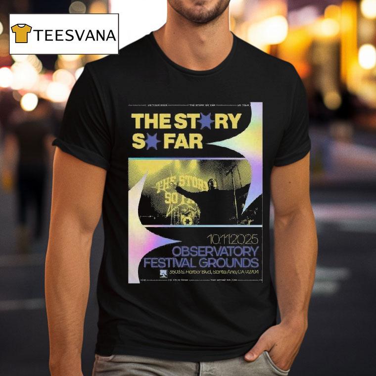 The Story So Far October Observatory Festival Grounds Santa Ana Ca T Shirt The Story So Far October Observatory Festival Grounds Santa Ana Ca T Shirt