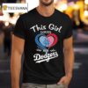 This Girl Loves Her Los Angeles Dodgers T Shirt