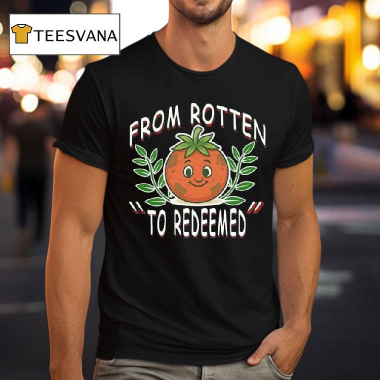Tomato Girl Summer From Rotten To Redeemed The Rotten Tomato Christian Twist To Internet Meme T Shirt Tomato Girl Summer From Rotten To Redeemed The Rotten Tomato Christian Twist To Internet Meme T Shirt