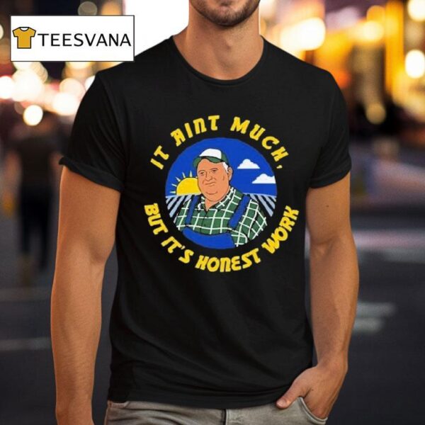 Whistlin Diesel It Ain T Much But It S Honest Work T Shirt