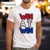 Win At Win T Shirt