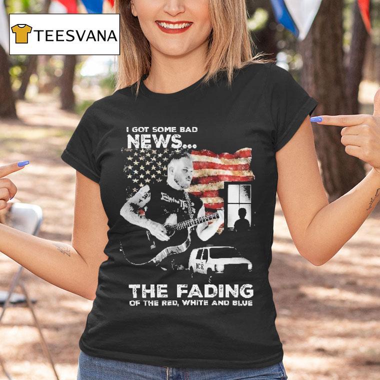 Zach Bryan I Got Some Bad News The Fading Of The Red White And Blue Bad News In The Land Of The Free T Shirt Zach Bryan I Got Some Bad News The Fading Of The Red White And Blue Bad News In The Land Of The Free T Shirt