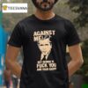 Against Me George Bush T Shirt