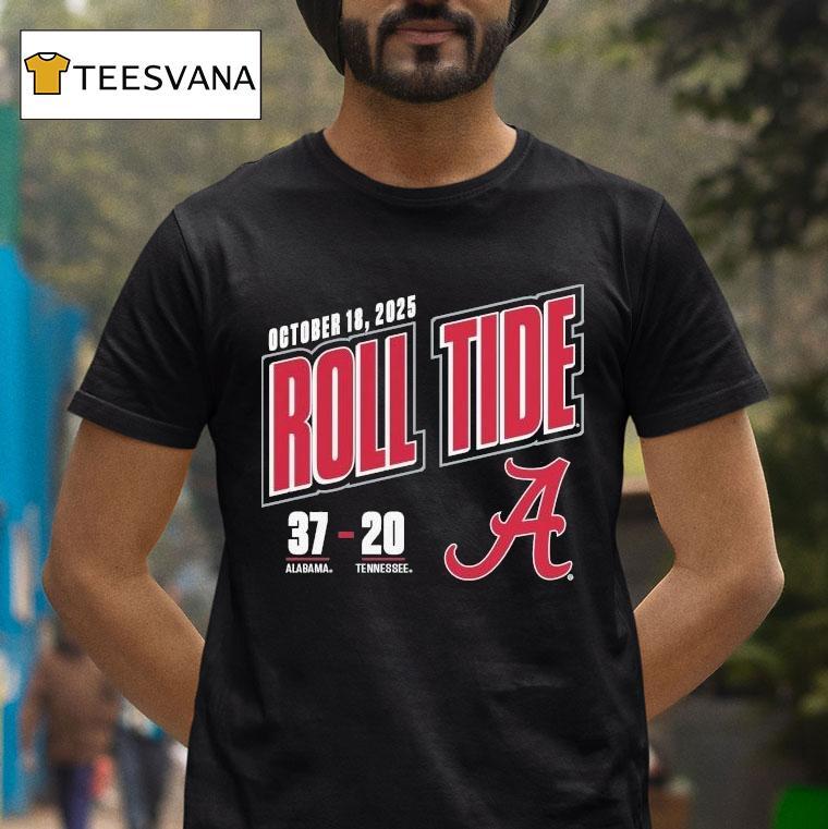 Alabama Crimson Tide Vs Tennessee Volunrs October Roll Tide Score T Shirt Alabama Crimson Tide Vs Tennessee Volunrs October Roll Tide Score T Shirt