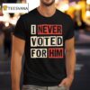 Aoc I Never Voted For Him T Shirt