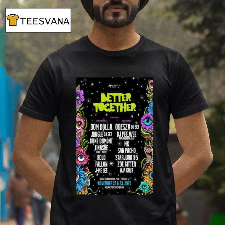 Better Together Phoenix Az November Concer T Shirt Better Together Phoenix Az November Concer T Shirt