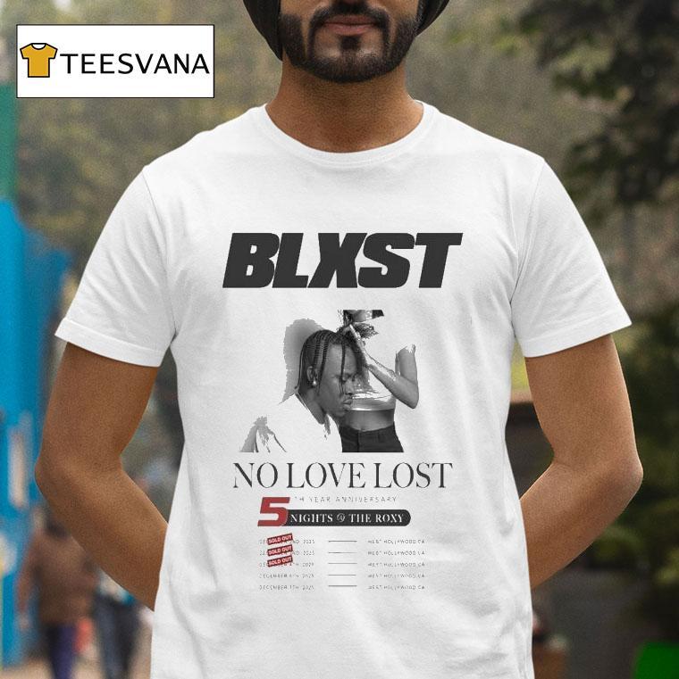 Blxst No Love Lost Th Year Anniversary T Shirt Blxst No Love Lost Th Year Anniversary T Shirt