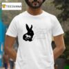 Bunny X House I Ve Kissed Cherie Goodbye T Shirt