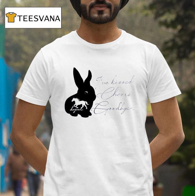 Bunny X House I Ve Kissed Cherie Goodbye T Shirt Bunny X House I Ve Kissed Cherie Goodbye T Shirt