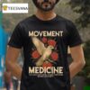 Caffeine And Kilos Movement Medicine With Each Weight Lifted The Body Finds Power Balance And Clarity T Shirt