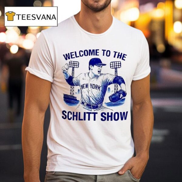 Cam Schlittler Welcome To The Schlitt Show New York Yankees T Shirt