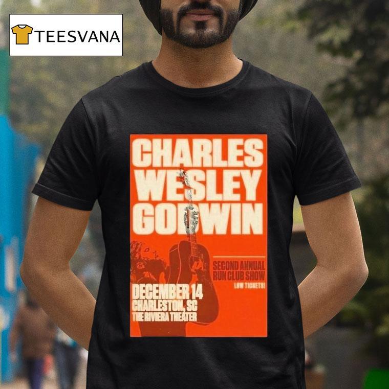 Charles Wesley Godwin Dec The Riviera Theater Show T Shirt Charles Wesley Godwin Dec The Riviera Theater Show T Shirt