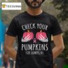 Check Your Pumpkins For Lumpkins October Breast Cancer Awareness T Shirt