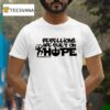 Chewbacchus Rebellions Are Built On Hope T Shirt