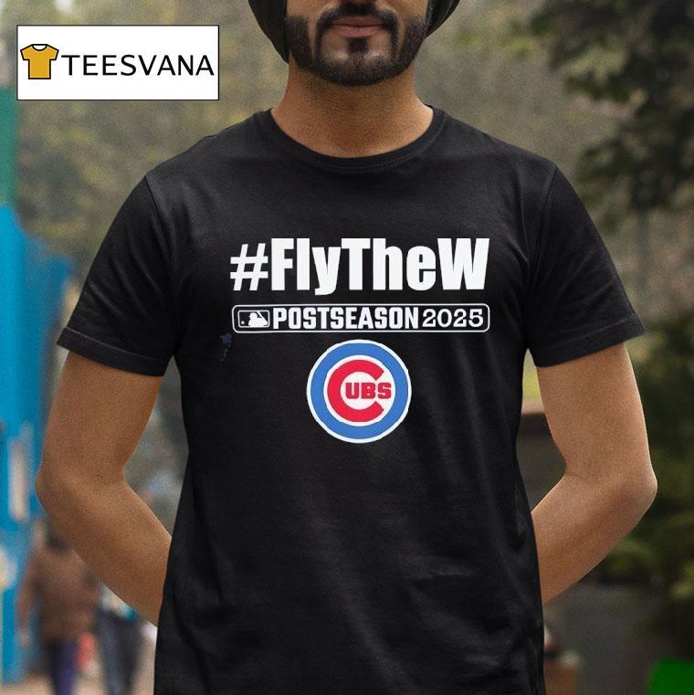 Chicago Cubs Mlb Postseason Fly The W T Shirt Chicago Cubs Mlb Postseason Fly The W T Shirt