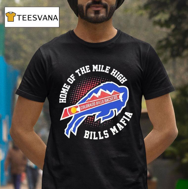 Colorado X Buffalo Bills Backers Home Of The Mile High Bills Mafia T Shirt Colorado X Buffalo Bills Backers Home Of The Mile High Bills Mafia T Shirt