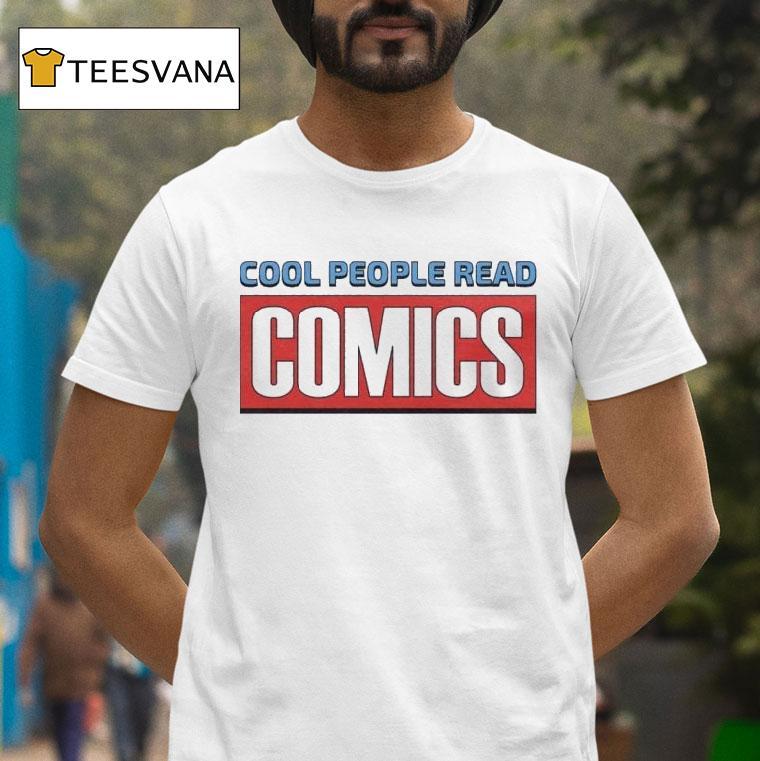 Cool People Read Comics T Shirt Cool People Read Comics T Shirt