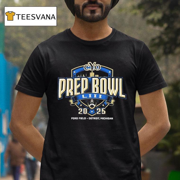 Cyo Prep Bowl Liii Ford Field Detroit Michigan T Shirt Cyo Prep Bowl Liii Ford Field Detroit Michigan T Shirt