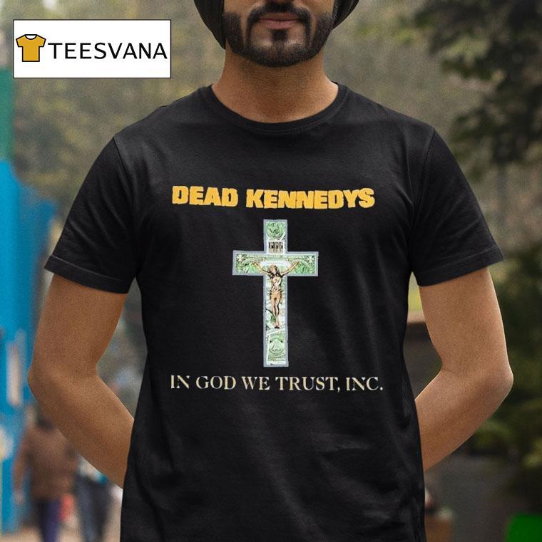 Dead Kennedys In God We Trust Inc Cross T Shirt Dead Kennedys In God We Trust Inc Cross T Shirt