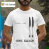 Dine Eleven T Shirt