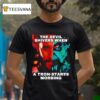Dr Michael Morbius The Devil Shivers When A Tron Starts Morbing T Shirt