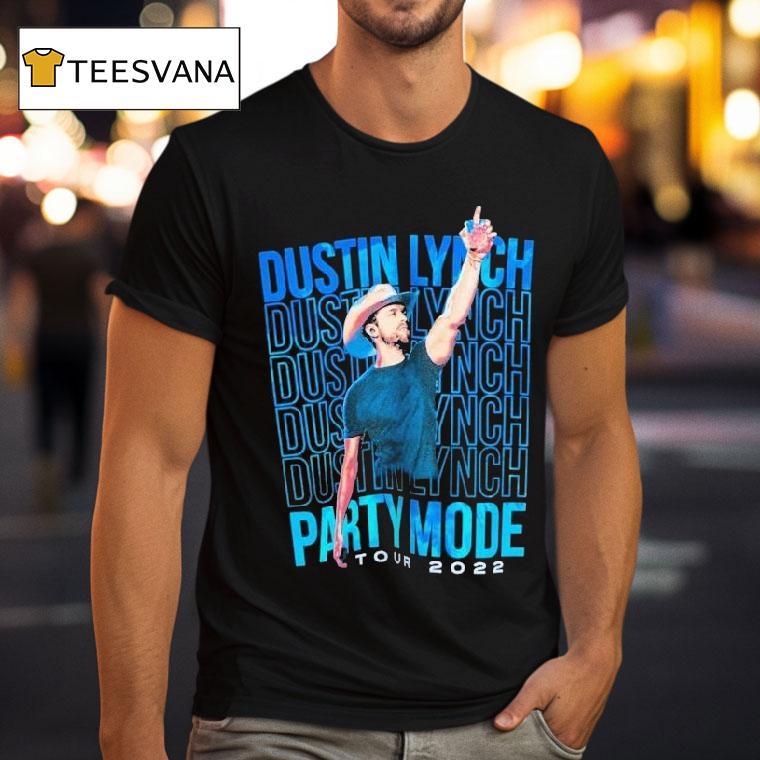 Dustin Lynch Party Mode Tour T Shirt Dustin Lynch Party Mode Tour T Shirt