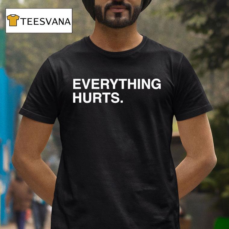 Everything Hurts Chicago Cubs T Shirt Everything Hurts Chicago Cubs T Shirt