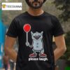 Explosm Please Laugh T Shirt