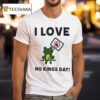 Frog I Love No Kings Day T Shirt