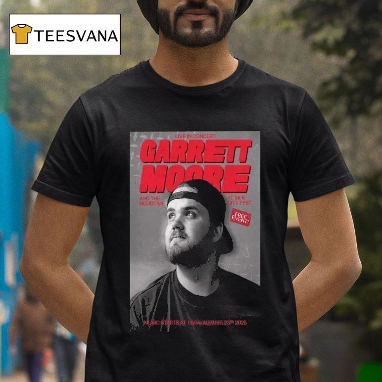 Garrett Moore And The Goodtime At Silk City Fest Music Starts Aug T Shirt Garrett Moore And The Goodtime At Silk City Fest Music Starts Aug T Shirt