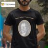 Georg Wilhelm Friedrich Hegel T Shirt