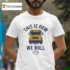 Georgia Southern School Bus This Is How We Roll T Shirt