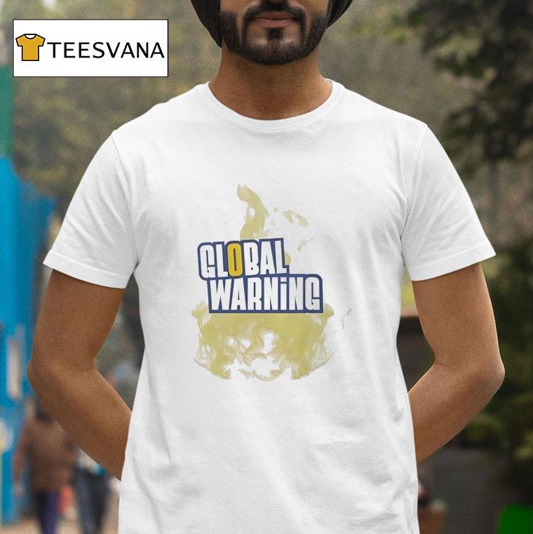 Global Warning T Shirt Global Warning T Shirt