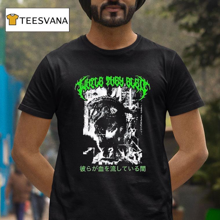 Godzilla Where They Bleed T Shirt Godzilla Where They Bleed T Shirt