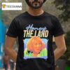 Honey The Land Sylvia Browne T Shirt