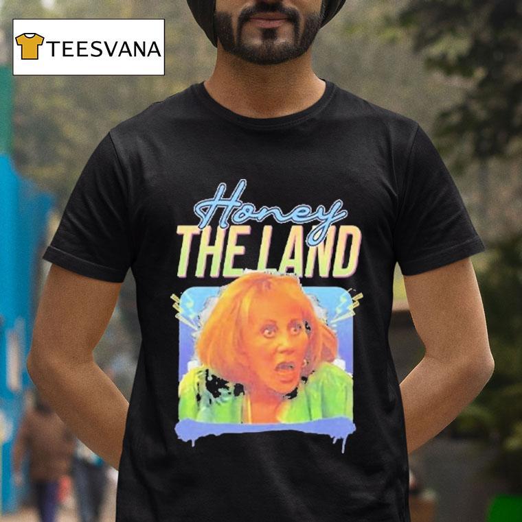 Honey The Land Sylvia Browne T Shirt Honey The Land Sylvia Browne T Shirt