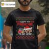 I Left My Frenchie To Be Here Ugly Christmas T Shirt