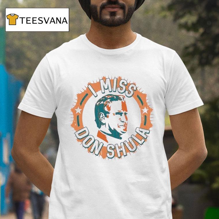 I Miss Don Shula Miami Hurricanes T Shirt I Miss Don Shula Miami Hurricanes T Shirt