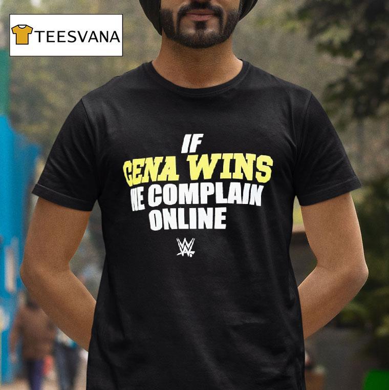 If John Cena Wins We Complain Online T Shirt If John Cena Wins We Complain Online T Shirt