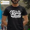 It S All Gravy Baby T Shirt