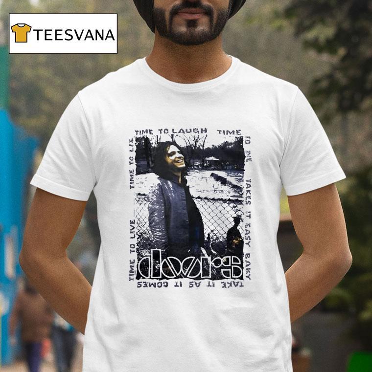 Jim Morrison Take It As It Comes Time To Laugh Time To Die Take It Easy Baby T Shirt Jim Morrison Take It As It Comes Time To Laugh Time To Die Take It Easy Baby T Shirt